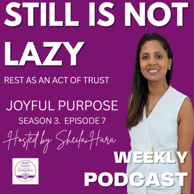 Still Is Not Lazy | Biblical Rest and Sabbath for Women S3 Ep7