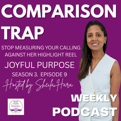 The Comparison Trap | Stop Measuring Your Calling Against Her Highlight Reel S3 Ep9