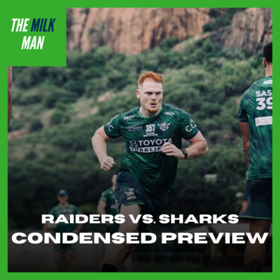 FINGER ISSUES AND TRAIN DELAYS. The Milk Man Podcast CONDENSED Preview Show. Round 5 vs. Sharks.