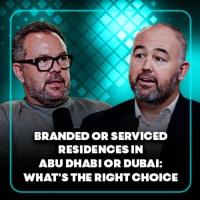 Branded or Serviced Residences in Abu Dhabi or Dubai: What’s the Right Choice
