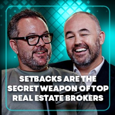 Setbacks Are the Secret Weapon of Top Real Estate Brokers
