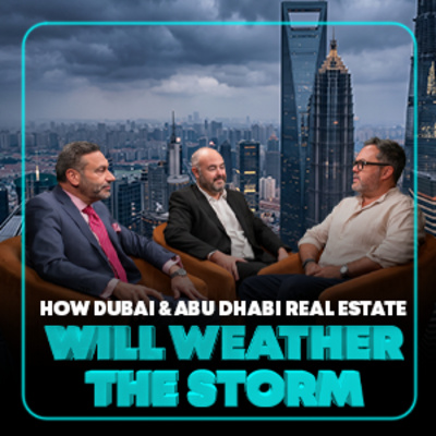 How Dubai & Abu Dhabi Real Estate Will Weather the Storm