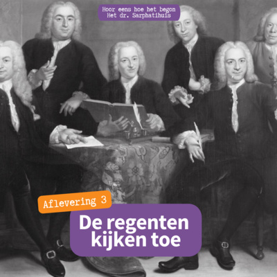 Aflevering 3: de regenten kijken toe