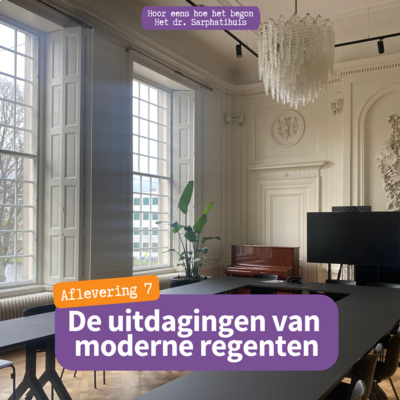 Aflevering 7: de uitdagingen van moderne regenten