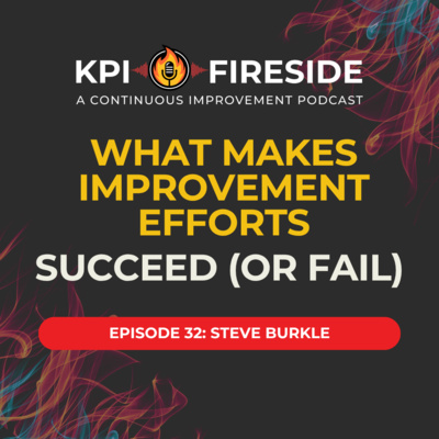 Steve Burkle on What Makes Improvement Efforts Succeed (or Fail)
