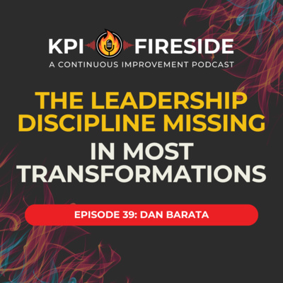 Dan Barata on The Leadership Discipline Missing In Most Transformations