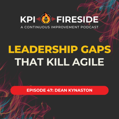 Dean Kynaston on Leadership Gaps That Kill Agile