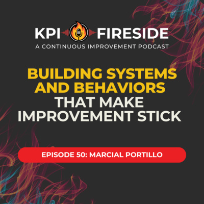 Marcial Portillo on Building Systems and Behaviors That Make Improvement Stick