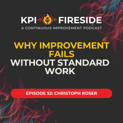 Christoph Roser on Why Improvement Fails Without Standard Work