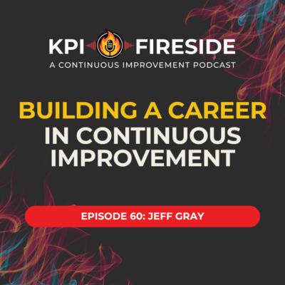 Jeff Gray on Building a Career in Continuous Improvement