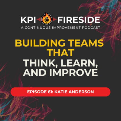 Katie Anderson on Building Teams That Think, Learn, and Improve