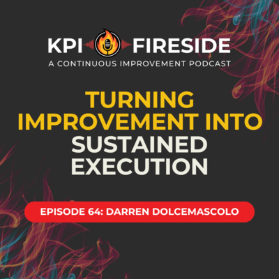 Darren Dolcemascolo on Turning Improvement Into Sustained Execution
