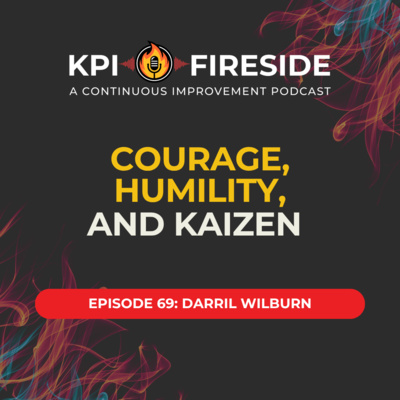 Darril Wilburn on Courage, Humility, and Kaizen