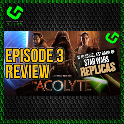 Ep #285: THE ACOLYTE - Episode 3 Review