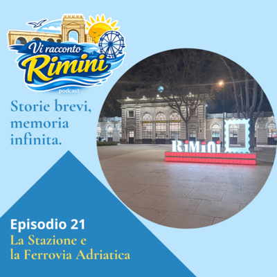 La Stazione e la Ferrovia Adriatica