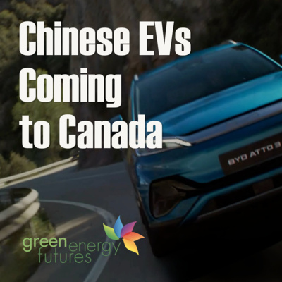 424. Affordable Chinese EVs Coming to Canada