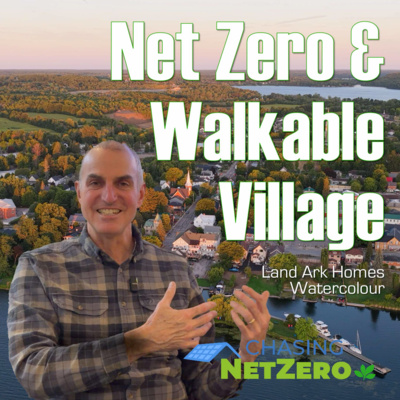 432. Creating Watercolour – A Net Zero and Walkable Community