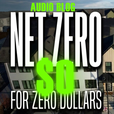 438. AUDIO BLOG - Net Zero for Zero Dollars
