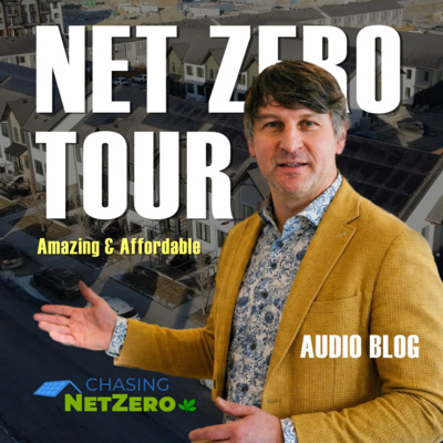 439. AUDIO BLOG - Net Zero Tour - Amazing and Affordable