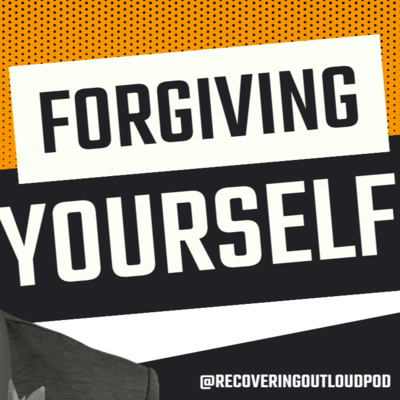 Self-Forgiveness in Recovery: Why You Can't Afford to Hate Yourself Sober