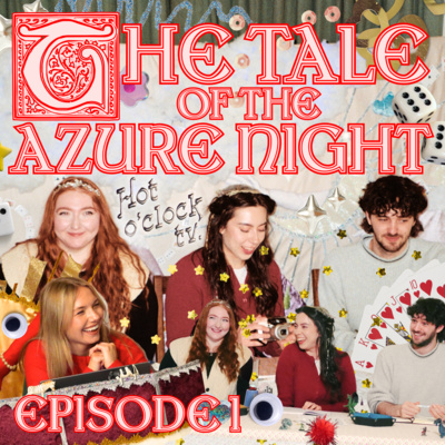 Episode 1 - The Tale of the Azure Night