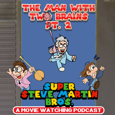 THE MAN WITH TWO BRAINS Pt. 2