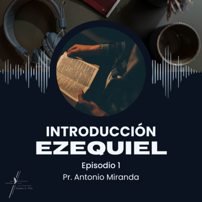 EZEQUIEL: INTRODUCCIÓN