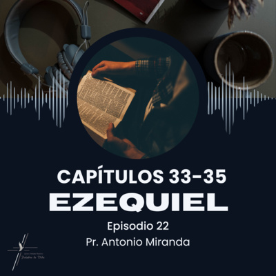 EZEQUIEL 33-35
