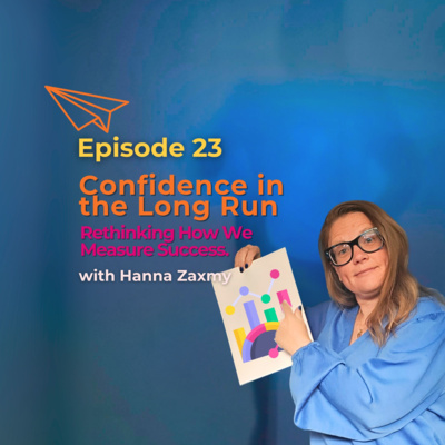 Confidence in the Long Run – Rethinking How We Measure Success