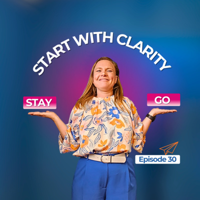 Stay or Go - Start with Clarity