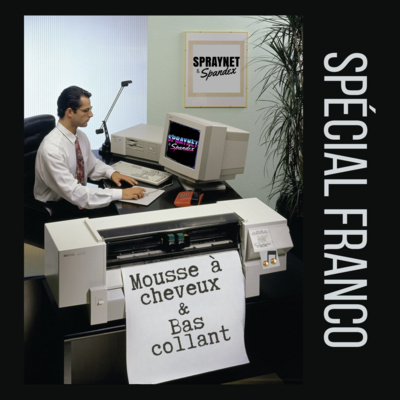 #122. Mousse à cheveux & Bas collant, spécial franco des 80s!