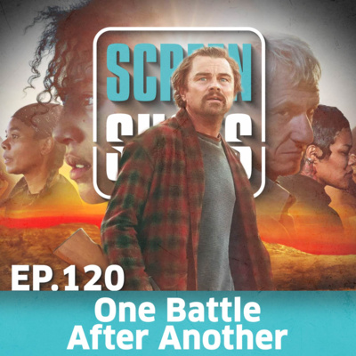 Ep. 120 - One Battle After Another (2025) - Kritik & Analyse