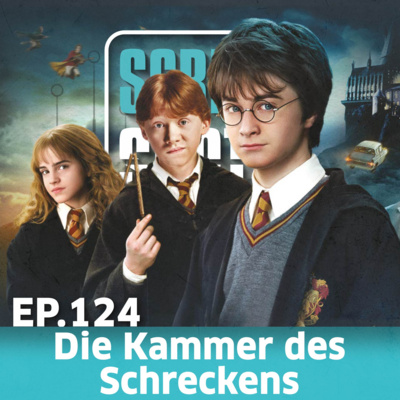 Ep. 124 - Harry Potter & Die Kammer des Schreckens (2002) - Retrospektive