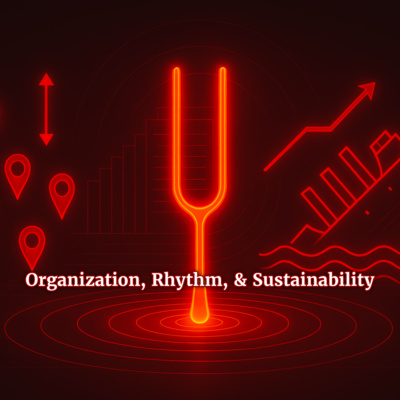 EP 42: Organization, Rhythm, and Stability