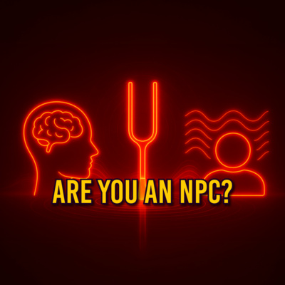  Are You an NPC? Be Thankful if You’re Not.