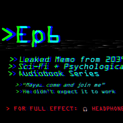 Leaked Memo from 2039: Ep6 | Sci-Fi + Psychological Thriller Audiobook Series