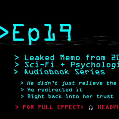 Leaked Memo from 2039: Ep 19 | Sci-Fi + Psychological Thriller Audiobook Series