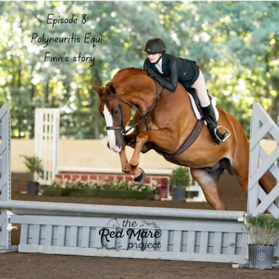 E8: Polyneuritis Equi: Finn's Story