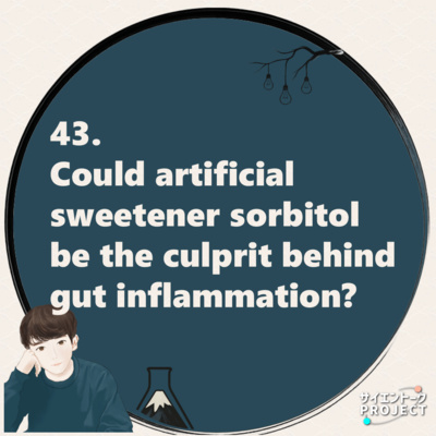 43. Could artificial sweetener sorbitol be the culprit behind gut inflammation?