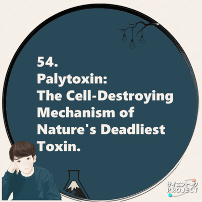 54. Palytoxin: The Cell-Destroying Mechanism of Nature's Deadliest Toxin.