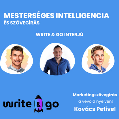 #7. 🥊 Az első magyar nyelvű AI alapú szövegíró szoftver (Write & Go interjú)