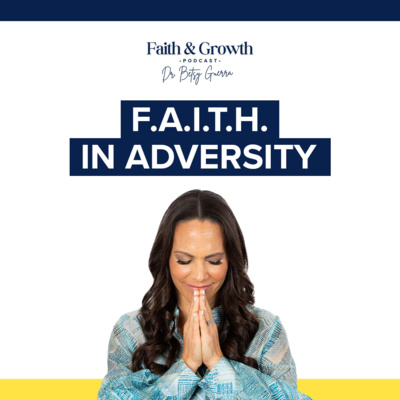 F.A.I.T.H. in Adversity: Five Steps that Transform Struggles into Spiritual Alignment