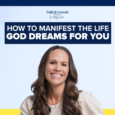 How To Manifest The Life God Dreams For You | 29