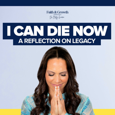I Can Die Now... A Reflection On Legacy | 38
