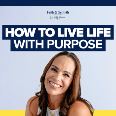 How to Live With Purpose on Purpose | 40