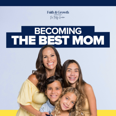 The Blueprint to Becoming the Best Mom: 5 Lessons from Mother Mary | 46
