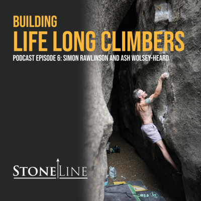Building Life Long Climbers - StoneLine Podcast Episode 6