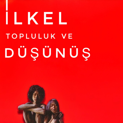 İkinci LAF: İlkel Topluluk ve Düşünüş