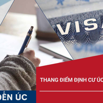 Thông Tin Thang Điểm Định Cư Úc Mới Nhất