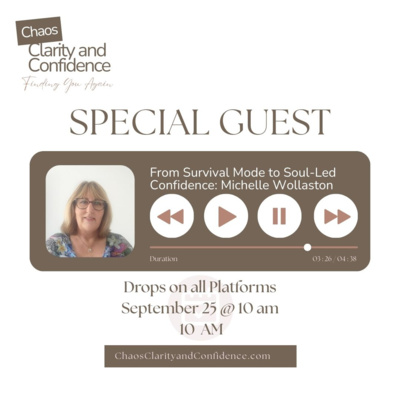 Bonus Episode. From Survival Mode to Soul Led Confidence: Reclaiming Your Identity in Midlife - with Chaos, Clarity & Confidence Podcast 